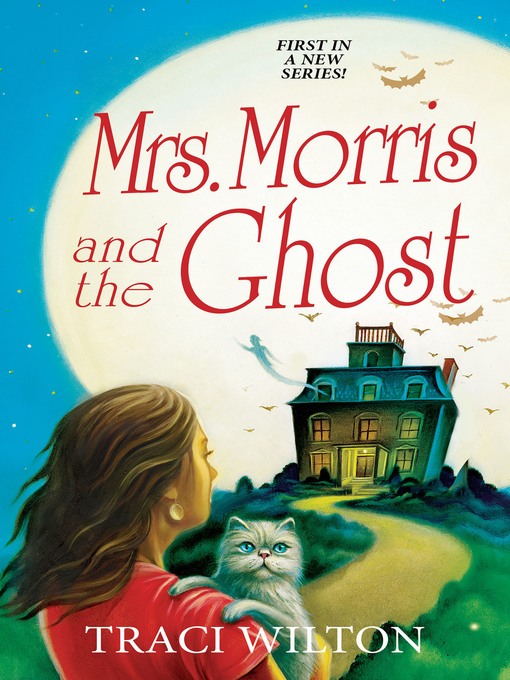 Title details for Mrs. Morris and the Ghost by Traci Wilton - Available